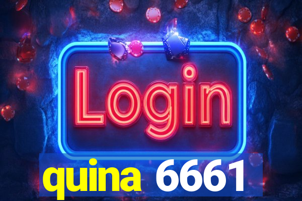 quina 6661